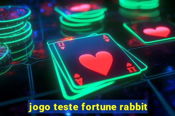 jogo teste fortune rabbit